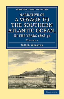 Front cover_Narrative Of A Voyage To The Southern Atlantic Ocean, In The Years 1828, 29, 30, Performed In Hm Sloop Chanticleer