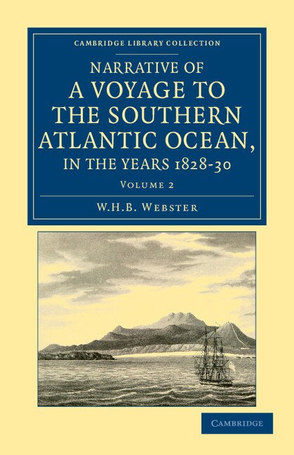 Front cover_Narrative Of A Voyage To The Southern Atlantic Ocean, In The Years 1828, 29, 30, Performed In Hm Sloop Chanticleer