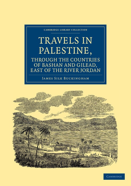 Front cover_Travels in Palestine, through the Countries of Bashan and Gilead, East of the River Jordan