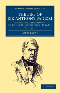 Front cover_The Life of Sir Anthony Panizzi, K.C.B.