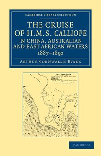 Front cover_The Cruise of HMS Calliope in China, Australian and East African Waters, 1887–1890
