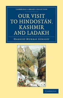 Front cover_Our Visit To Hindostán, Kashmir And Ladakh