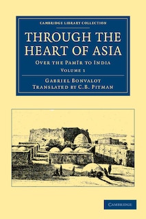 Front cover_Through the Heart of Asia: Volume 1
