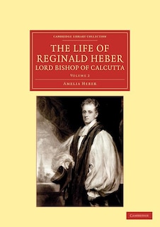 Front cover_The Life of Reginald Heber, D.D., Lord Bishop of Calcutta
