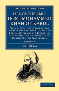 Couverture_Life of the Amir Dost Mohammed Khan of Kabul