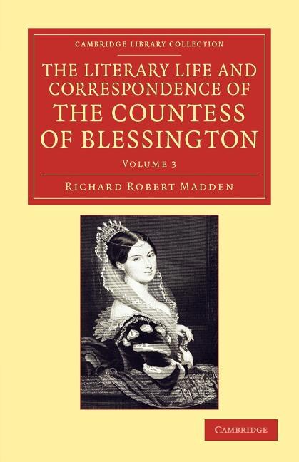 Front cover_The Literary Life and Correspondence of the Countess of Blessington