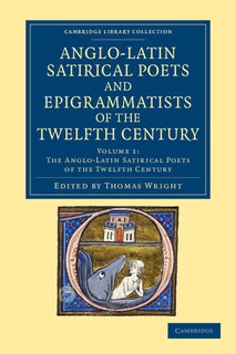 Front cover_The Anglo-latin Satirical Poets And Epigrammatists Of The Twelfth Century