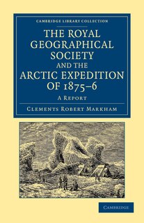 Front cover_The Royal Geographical Society and the Arctic Expedition of 1875–76