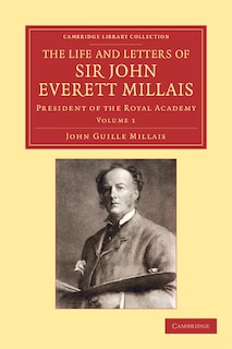 Front cover_The Life and Letters of Sir John Everett Millais