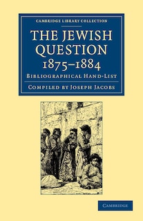 Couverture_The Jewish Question, 1875–1884