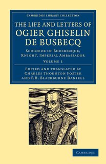 Front cover_The Life and Letters of Ogier Ghiselin de Busbecq