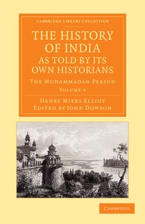 Front cover_The History of India, as Told by Its Own Historians
