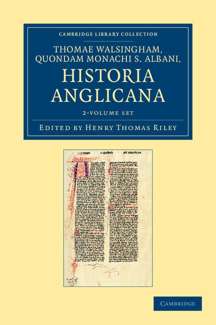 Front cover_Thomae Walsingham, quondam monachi S. Albani, Historia Anglicana 2 Volume Set