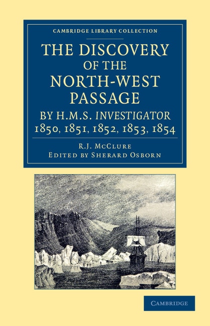 Front cover_The Discovery Of The North-west Passage By Hms Investigator, 1850, 1851, 1852, 1853, 1854