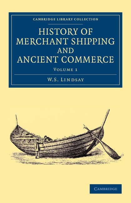 Front cover_History of Merchant Shipping and Ancient Commerce