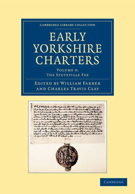 Couverture_Early Yorkshire Charters: Volume 9, The Stuteville Fee