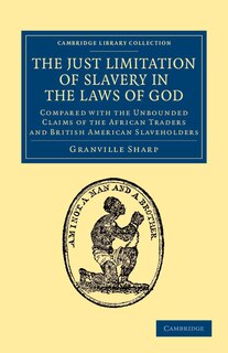 Front cover_The Just Limitation of Slavery in the Laws of God
