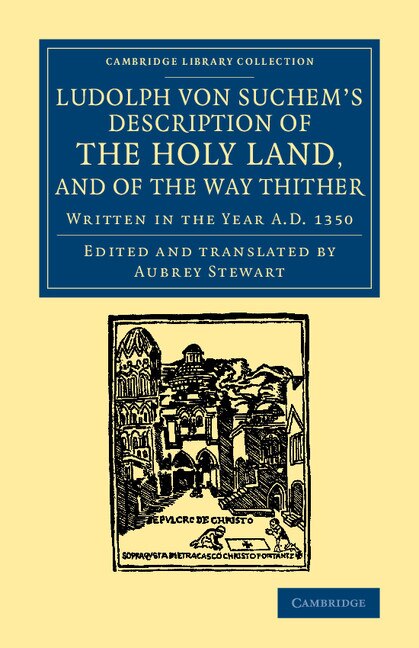 Front cover_Ludolph Von Suchem's Description Of The Holy Land, And Of The Way Thither
