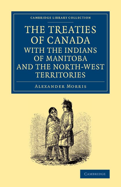 Front cover_The Treaties of Canada with the Indians of Manitoba and the North-West Territories