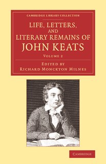 Front cover_Life, Letters, and Literary Remains of John Keats