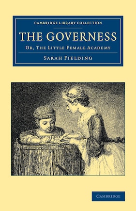 The Governess: Or, The Little Female Academy