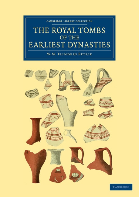 Front cover_The Royal Tombs of the Earliest Dynasties