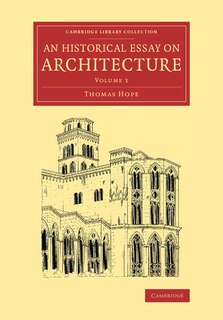 Front cover_An Historical Essay On Architecture: Volume 1