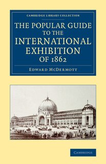 Front cover_The Popular Guide To The International Exhibition Of 1862