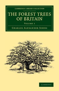 Front cover_The Forest Trees Of Britain: Volume 1