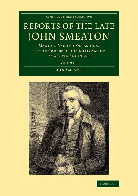Couverture_Reports Of The Late John Smeaton: Volume 3