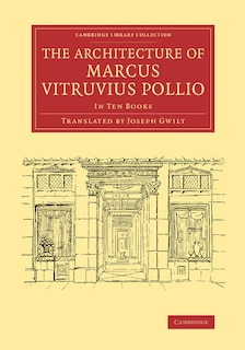 Couverture_The Architecture Of Marcus Vitruvius Pollio