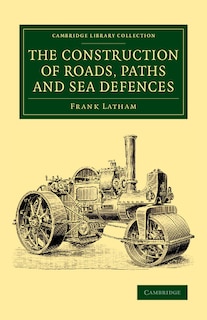 Front cover_The Construction of Roads, Paths and Sea Defences