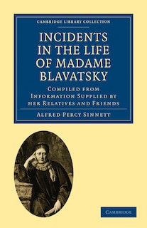 Front cover_Incidents in the Life of Madame Blavatsky