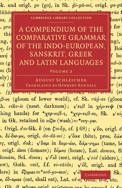 Front cover_A Compendium Of The Comparative Grammar Of The Indo-european, Sanskrit, Greek And Latin Languages: Volume 2