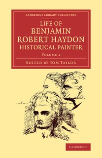 Front cover_Life Of Benjamin Robert Haydon, Historical Painter