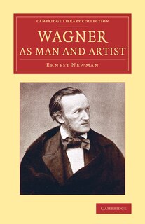 Front cover_Wagner As Man And Artist