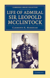 Couverture_Life Of Admiral Sir Leopold Mcclintock, K.c.b., D.c.l., L.l.d., F.r.s., V.p.r.g.s.