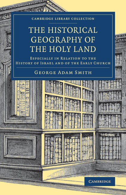 Couverture_The Historical Geography Of The Holy Land