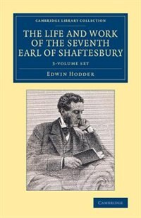 Couverture_The Life And Work Of The Seventh Earl Of Shaftesbury, K.g. 3 Volume Set