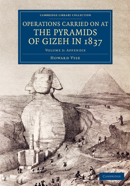 Couverture_Operations Carried On At The Pyramids Of Gizeh In 1837: Volume 3, Appendix