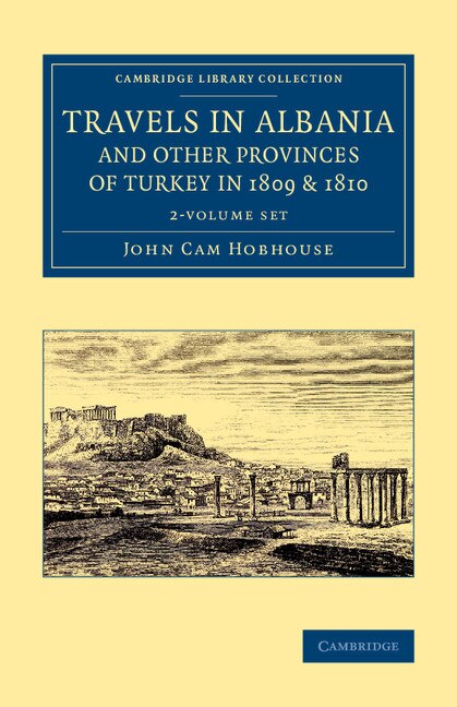 Travels In Albania And Other Provinces Of Turkey In 1809 And 1810 2 Volume Set