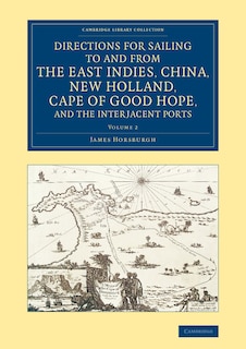 Front cover_Directions For Sailing To And From The East Indies, China, New Holland, Cape Of Good Hope, And The Interjacent Ports