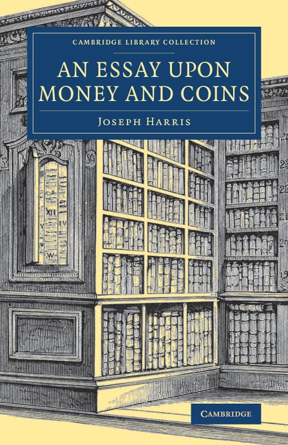 Front cover_An Essay Upon Money And Coins