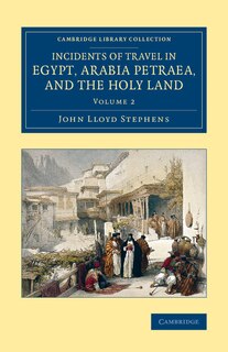 Couverture_Incidents Of Travel In Egypt, Arabia Petraea, And The Holy Land