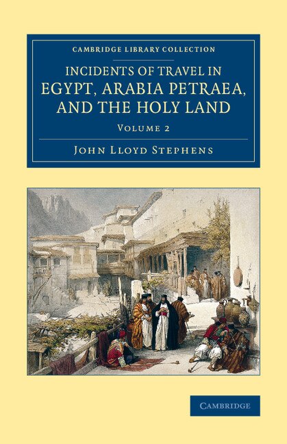 Couverture_Incidents Of Travel In Egypt, Arabia Petraea, And The Holy Land