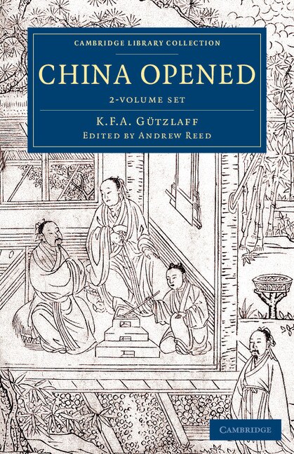 China Opened 2 Volume Set: Or, A Display Of The Topography, History, Customs, Manners, Arts, Manufactures, Commerce, Literatur