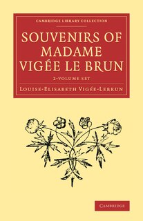 Front cover_Souvenirs Of Madame Vigée Le Brun 2 Volume Set