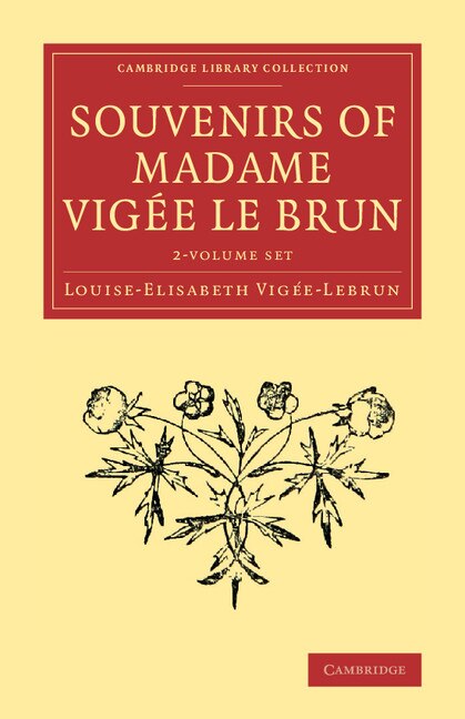 Front cover_Souvenirs Of Madame Vigée Le Brun 2 Volume Set