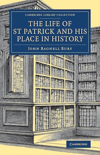 Front cover_The Life Of St Patrick And His Place In History