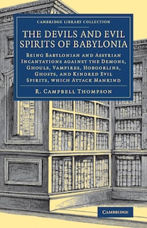 Couverture_The Devils and Evil Spirits of Babylonia